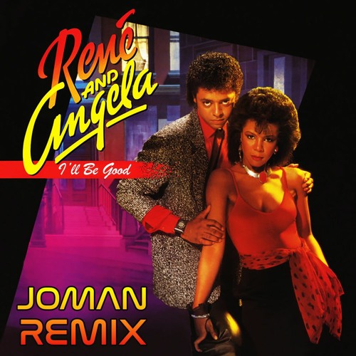 Rene And Angela - I'll Be Good (Joman Remix)