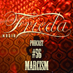 FRIEDA MUSIK PODCAST #56 - Marcism