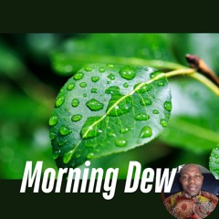 Morning Dew