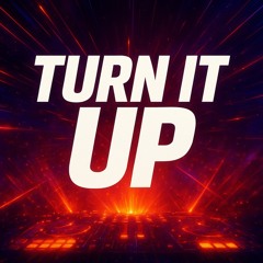 Turn it Up
