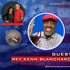 Serving Up Joy with Reverend Kenn Blanchard - GunFreedomRadio EP479