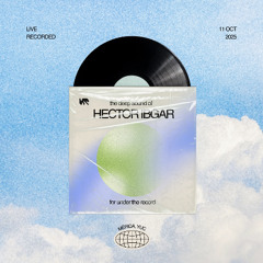 Hector IbGar - Session for Under The Record