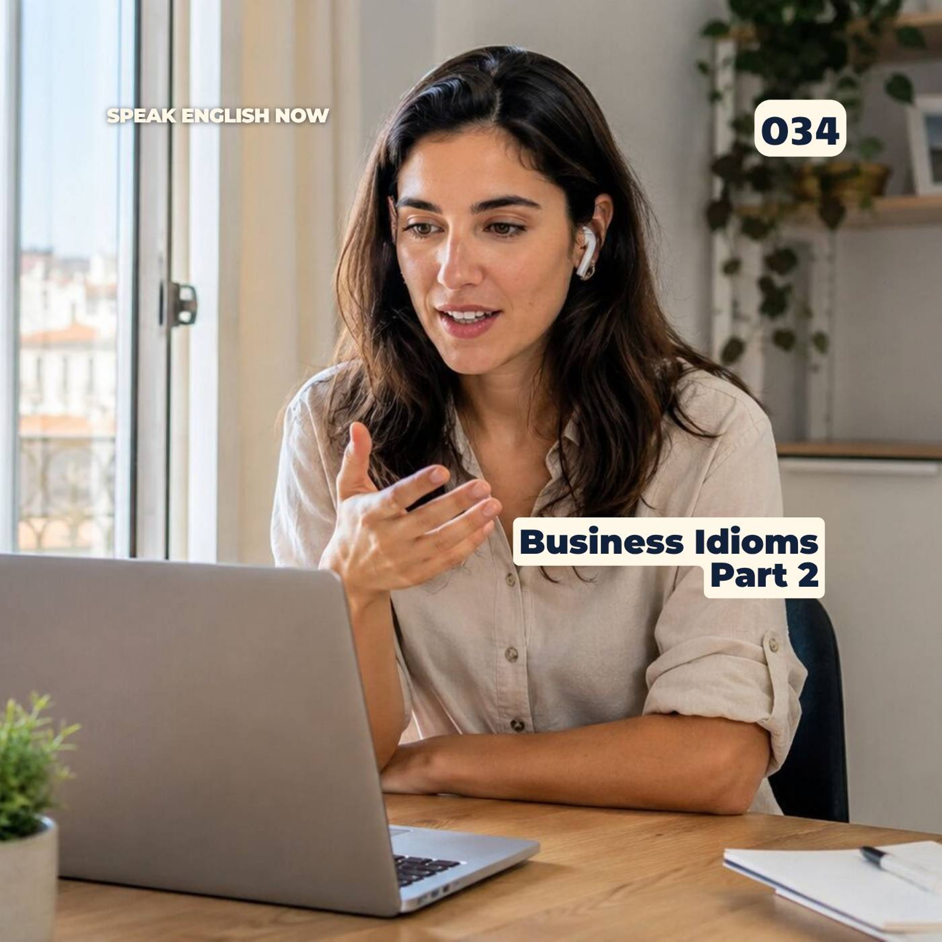 #034 - Business English Idioms Examples and Story - Part #2 episode artwork