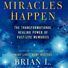 [READ] PDF EBOOK EPUB KINDLE Miracles Happen: The Transformational Healing Power of P