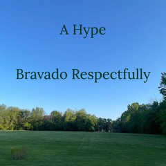 Bravado Respectfully (Prod. DJ Nusagi)