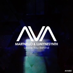 AVA502 - Martnello & Lumynesynth - Leave You Behind