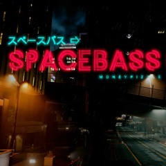 SPACEBASS ⇨ スペースバス ⇨