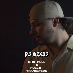 MHD - FULL X FULL D - TRANSITION By Mixys