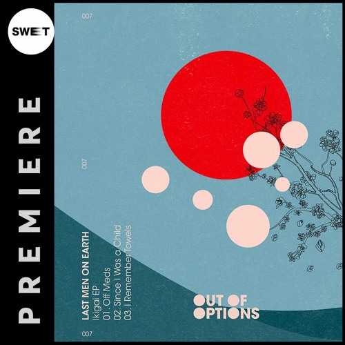 PREMIERE : Last Men On Earth - I Remember Towels (Original Mix) [Out Of Options]