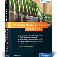 [Get] KINDLE 💛 Production Planning and Control (SAP PP) with SAP ERP (2nd Edition) (