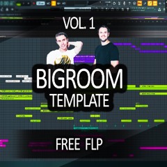 [FREE FLP] Sick BIGROOM Template Vol.1 (by DIGERZ)