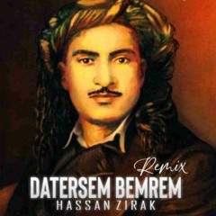 Hasan Zirak_Datersem_Bemrem_Remix.mp3