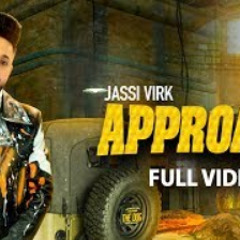 Approach | Jassi Virk | Latest Punjabi song