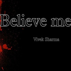 04._Belive_me_!!_Vivek_Sharma!!_Prod_by_Zane98_!!_Marathoncontinues!!_#viveksharmarap#hindirap(256k)