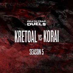 SEASON 5 FINALE: Kretoal vs. KORAI [WINNER: Kretoal]