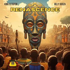 King Eltopon, Billy Dooza - RENASCENCE (Preview)✅
