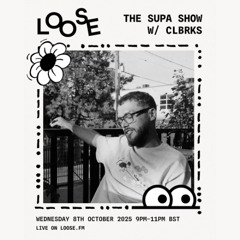 The Supa Show w/ CLBRKS - 8 Oct 25