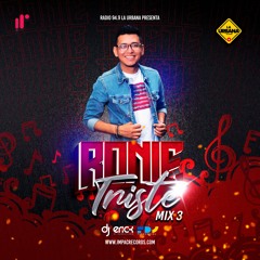 Ronie Triste Mix Vol.03 by Fernando DJ Erick El Cuscatleco IR