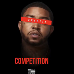 Khaotic- Competition (lil scrappy diss)