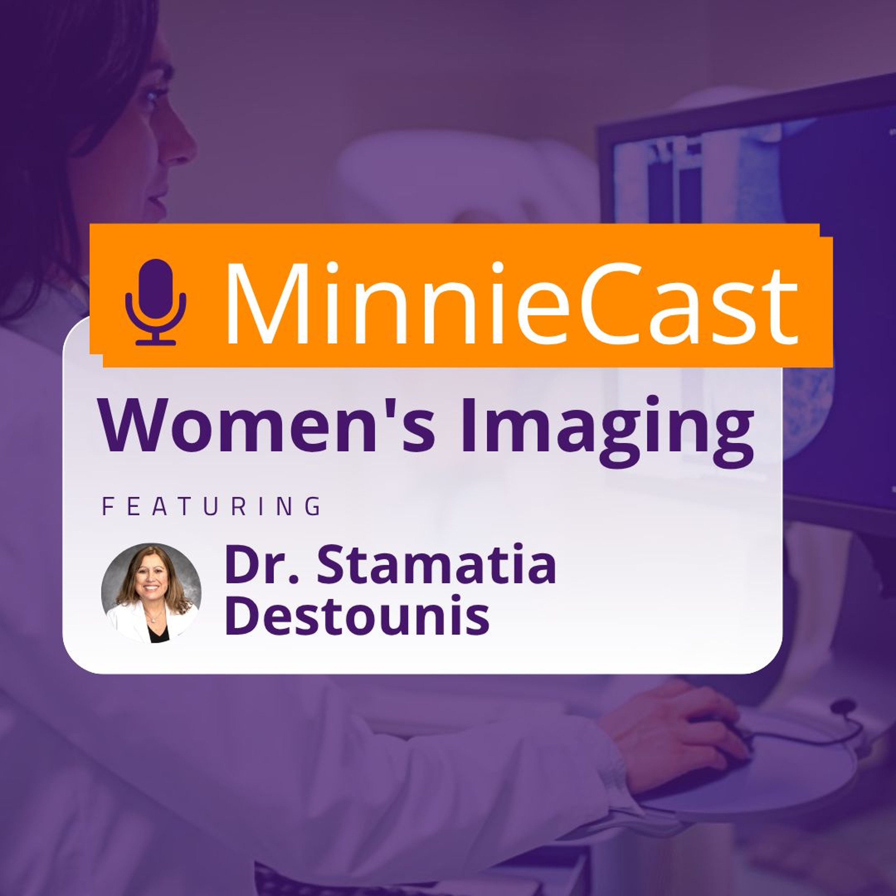 Women's Imaging MinnieCast, Episode 6 - What to know about BI-RADS v2025