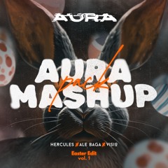 AURA MASHUP PACK (Easter Edition vol.1) (Hypeddit Electro House #15)