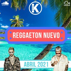 Reggaeton Nuevo - Abril 2021 | Mix by DJ Ross K | Mora, Jhay Cortez, Anuel Aa, Ozuna | Lo Mas Nuevo