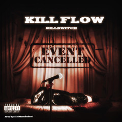 Kill Flow