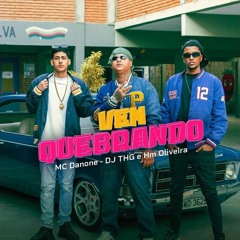 VEM QUEBRANDO - MC Danone  Prod. Dj THG e HM Oliveira | MTzin Beats