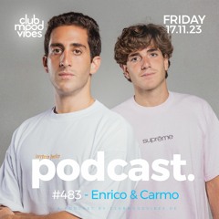 Club Mood Vibes Podcast #483 ─ Enrico & Carmo