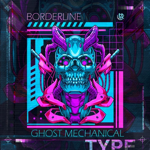 BORDERLINE - Ghost Mechanical [UNSR-071]