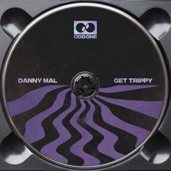 Danny Mal - Get Trippy (Extended Mix)