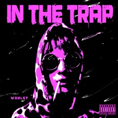wohlsy - In The Trap