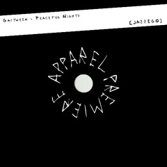 APPAREL PREMIERE: Gaztween - Peaceful Nights [Jazzego Records]