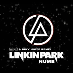 Linkin Park - Numb (GABRIEL-KAY & RIKY NOIZE Remix) - FREE DOWNLOAD