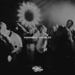 [FREE DL] Honey Child - Ammara (bullet tooth Bootleg)