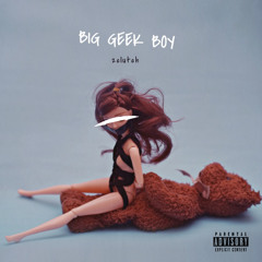 Big Geek Boy (prod. percaholic)