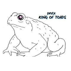 King of Toads - Drylx