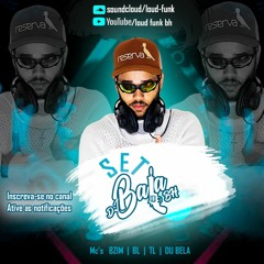 SET DO DJ BaLa BH - Mc'S BZIM, BL, TL, DoBella