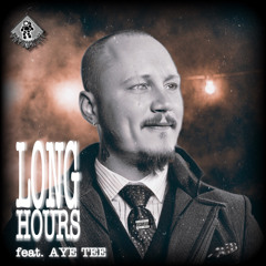 Long Hours (opera house saloon) feat. Aye Tee