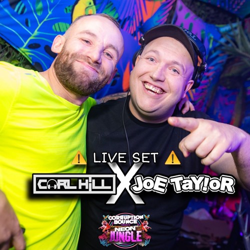 CORRUPTION BOUNCE NEON JUNGLE - LIVE SET - JOE TAYLOR & CARL HILL - BOUNCE & DONK MIX .wav