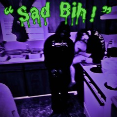 SadBih!