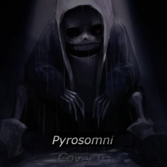 Dusttale ~ Pyrosomni (Cover V3)