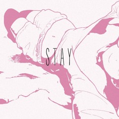 Stay