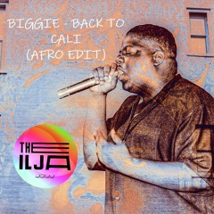 BIGGIE - BACK TO CALI (AFRO EDIT)