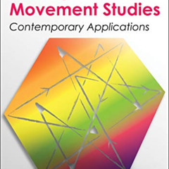 [Get] EBOOK 📘 Laban/Bartenieff Movement Studies: Contemporary Applications by  Colle