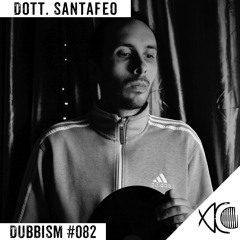 DUBBISM #082 - Dott. Santafeo
