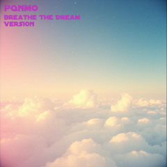 Breathe The Dream Version
