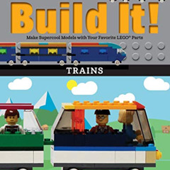 VIEW EBOOK 📃 Build It! Trains: Make Supercool Models with Your Favorite LEGO® Parts
