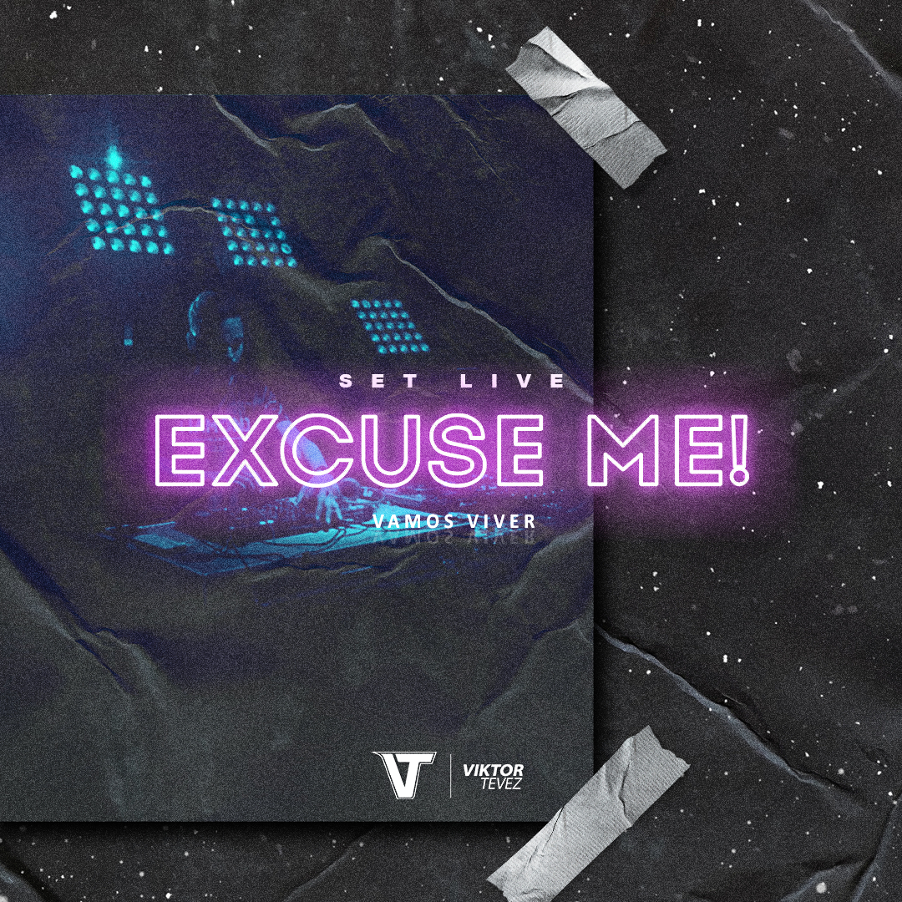 Viktor Tevez - Set Live #ExcuseMe 18.07.2020