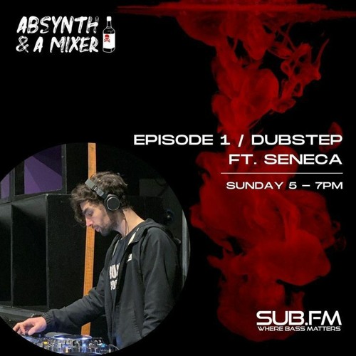 Absynth & A Mixer SubFM -  Seneca Guest Mix